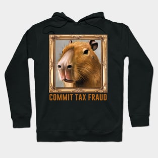 Commit Tax Fraud Capybara Meme Hoodie